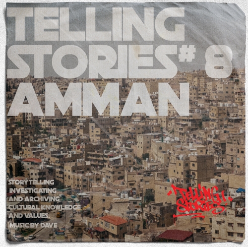 TELLING STORIES #8 AMMAN